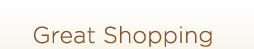 great shopping